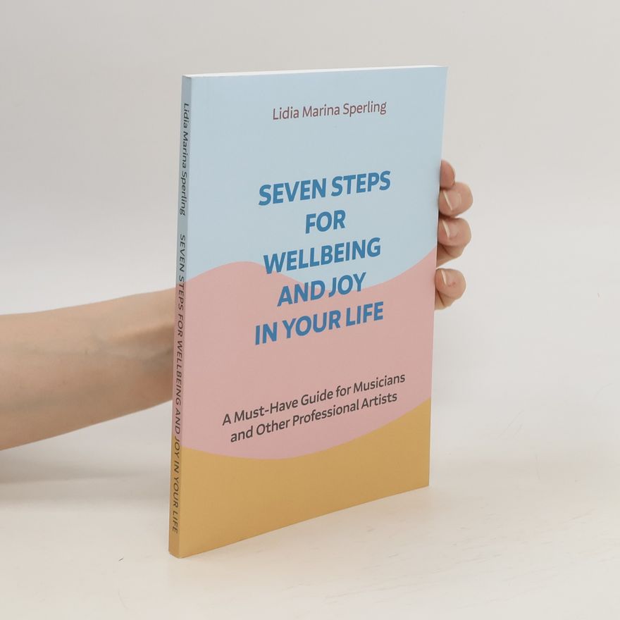 Lidia Marina Sperling Seven Steps for Wellbeing and Joy in Your Life
