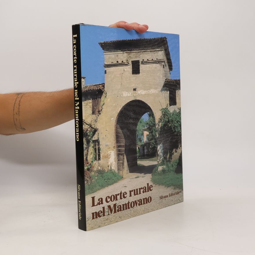 Dino Nicolini La corte rurale nel Mantovano