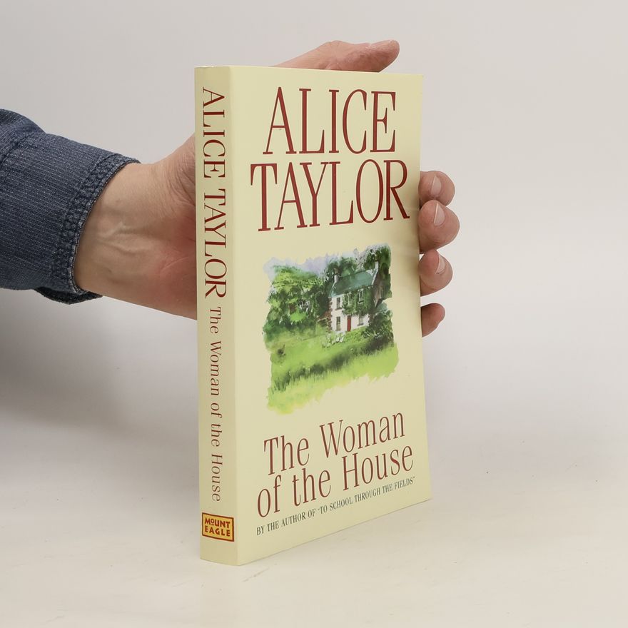 Alice Taylor The Woman of the House