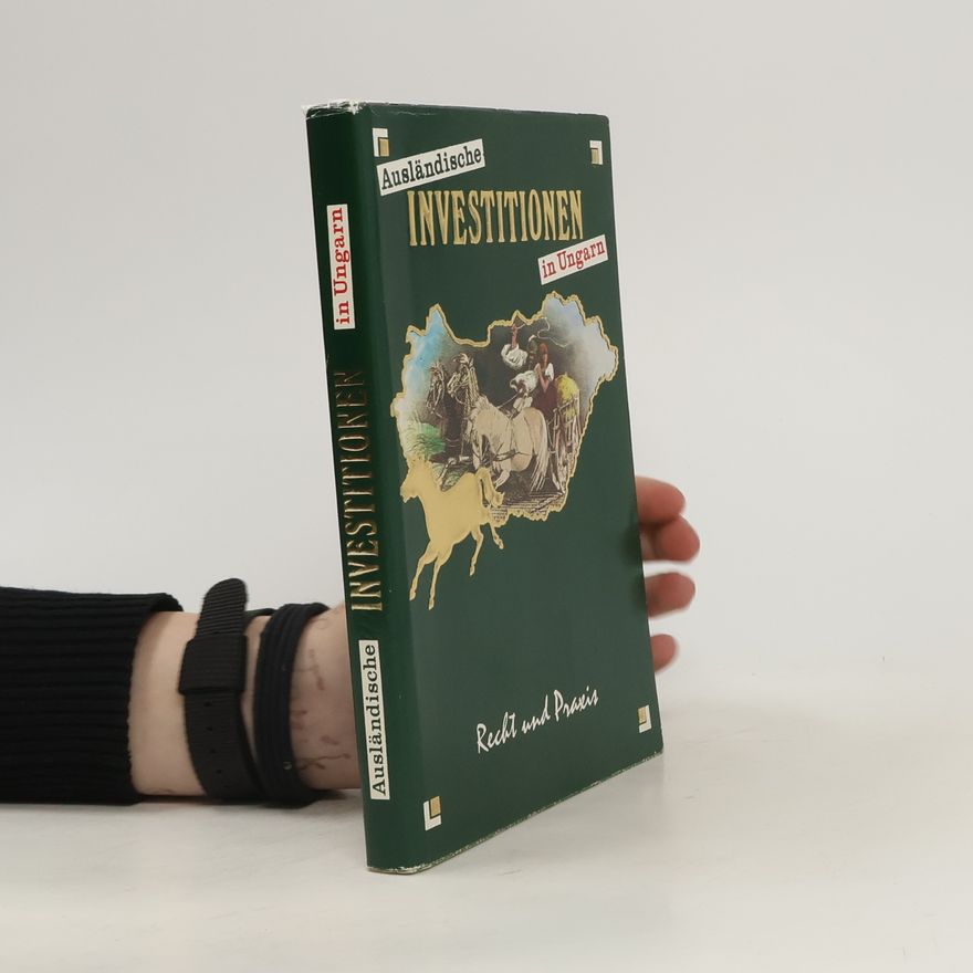 Autorenkollektiv Ausländische Investitionen in Ungarn