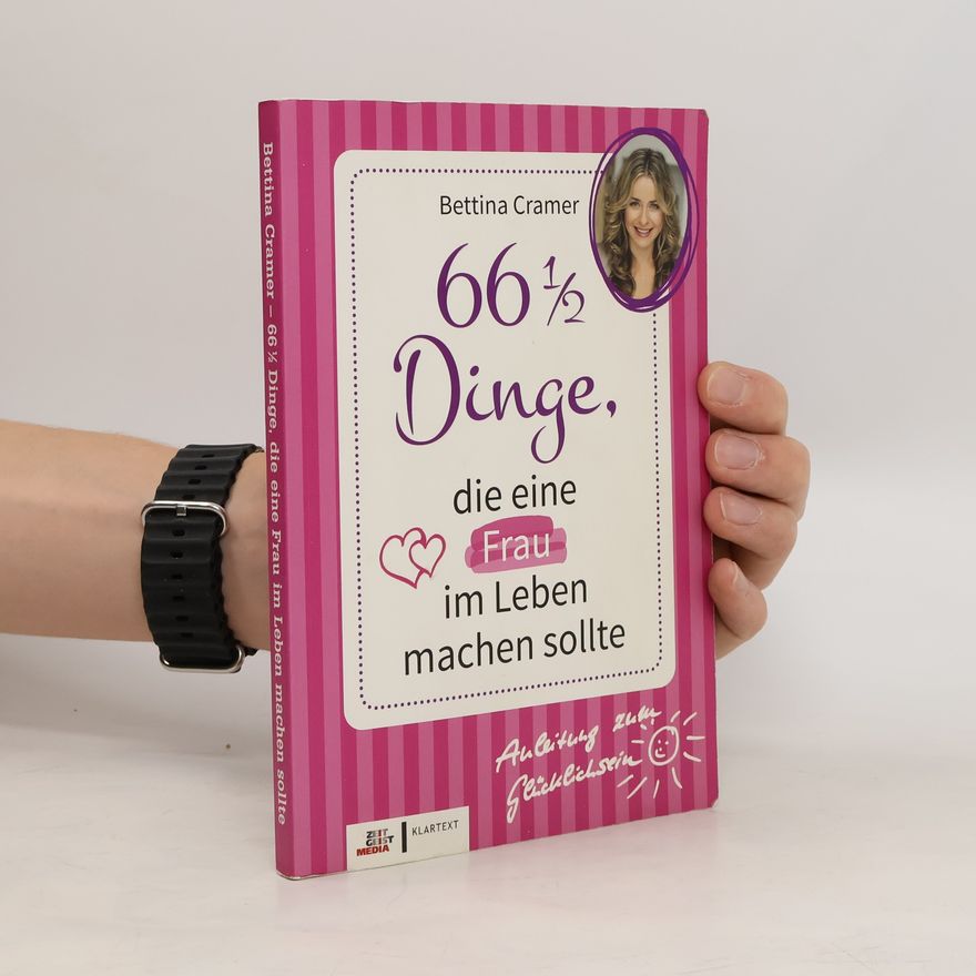 Bettina Cramer 66 1/2 Dinge, die eine Frau im Leben machen sollte