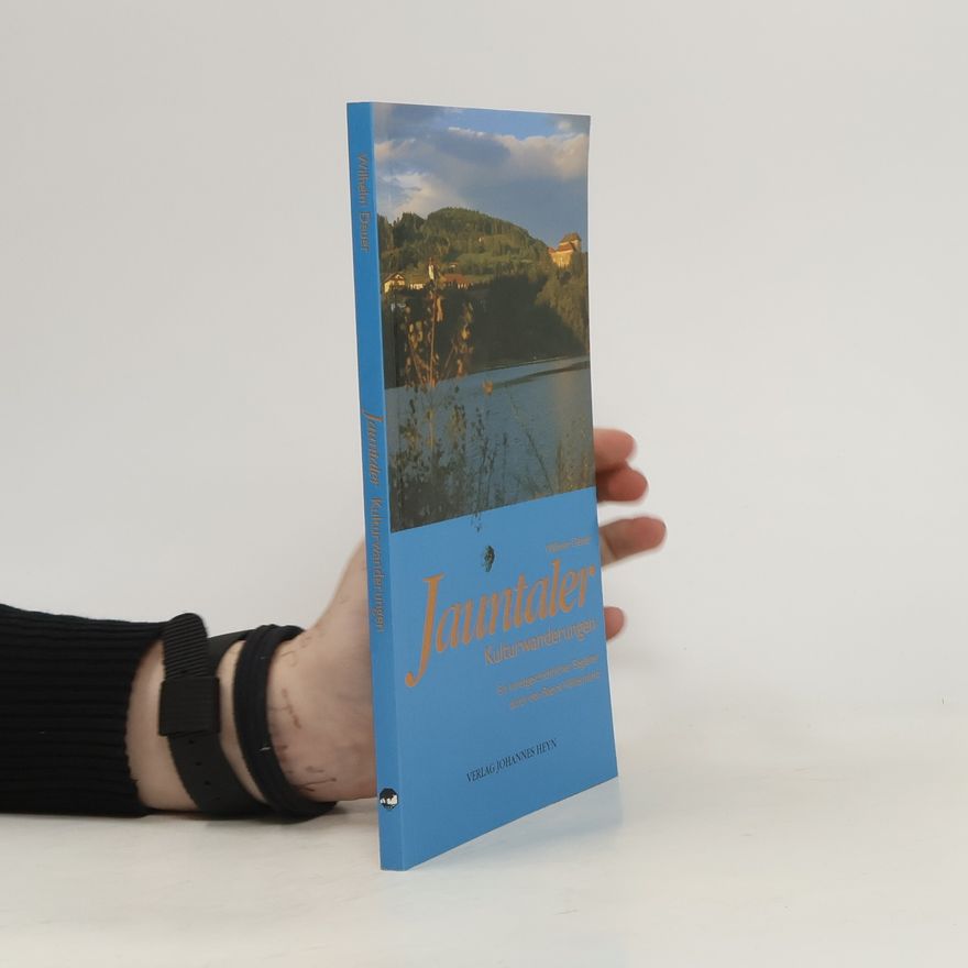 Wilhelm Deuer Jauntaler Kulturwanderungen
