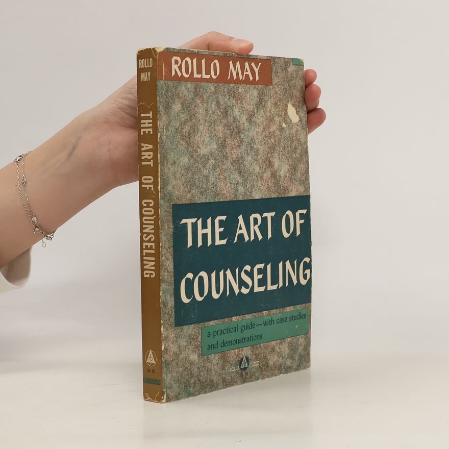 Rollo May The Art of Counseling