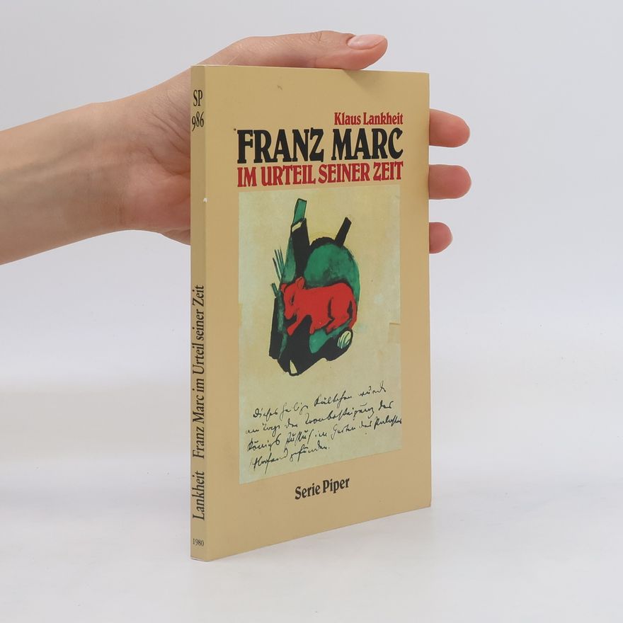 Klaus Lankheit Franz Marc im Urteil seiner Zeit