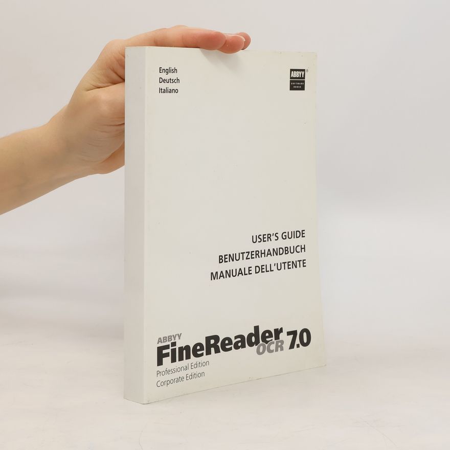 Kolektiv autorů User's Guide. Benutzerhandbuch. Manuale dell'utente. ABBYY® FineReader 7.0