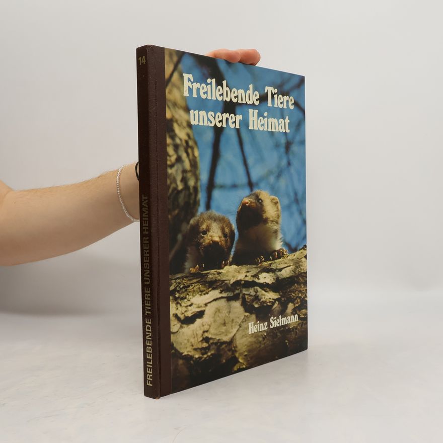 Franz Schmid Freilebende Tiere unserer Heimat
