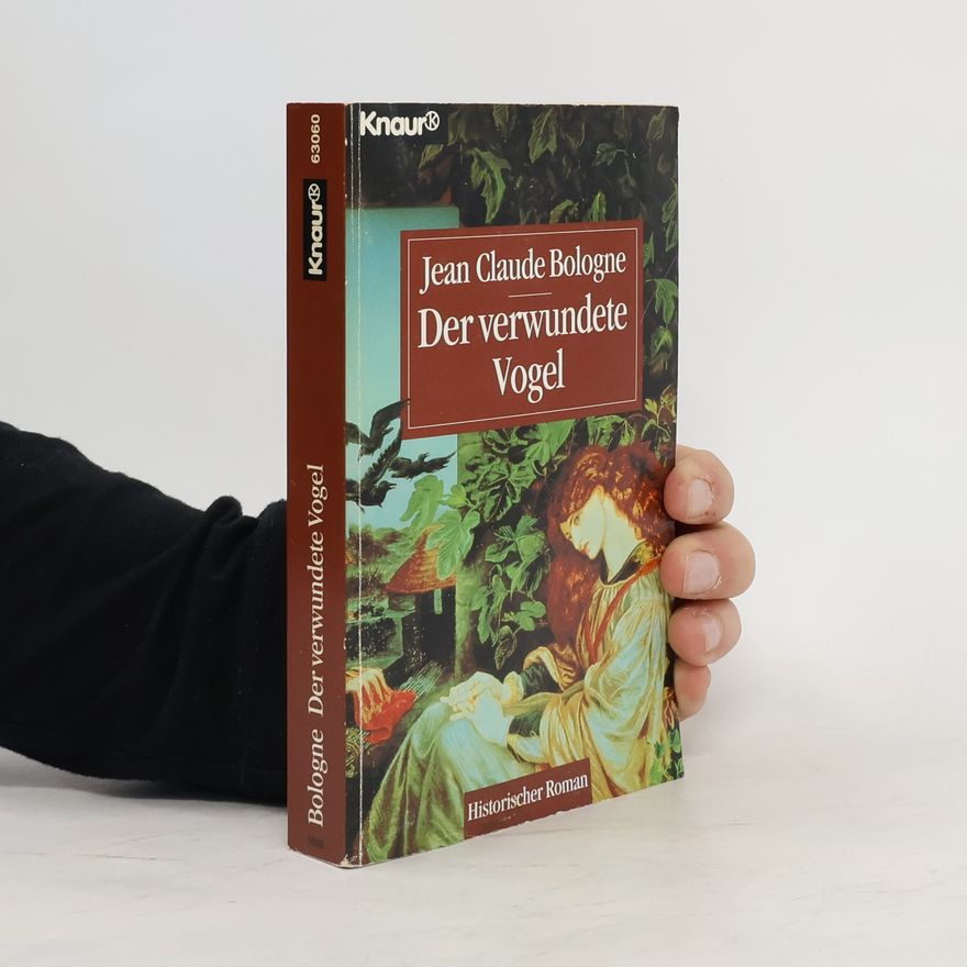 Jean Claude Bologne Der verwundete Vogel