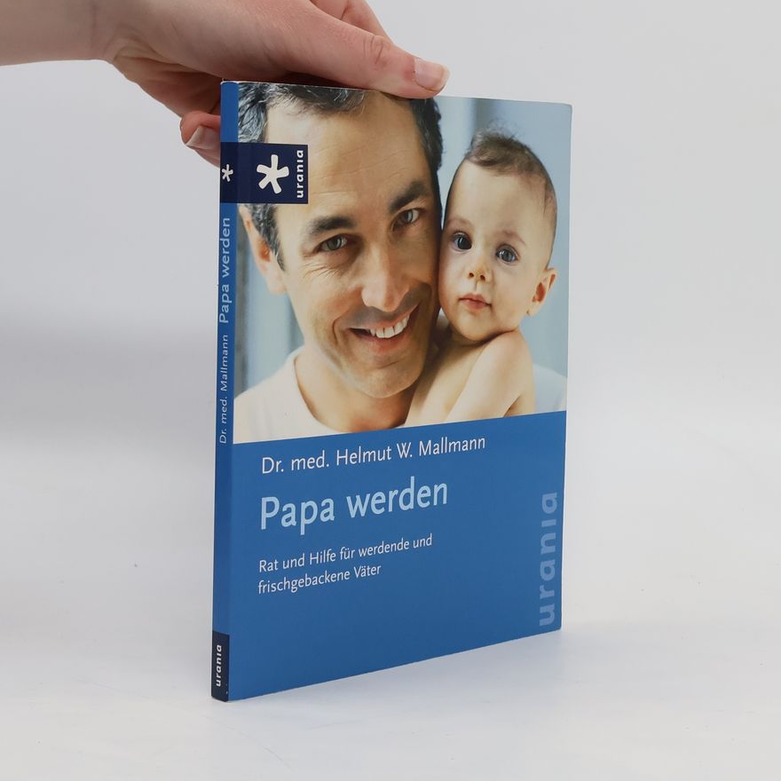 Helmut W. Mallmann Papa werden