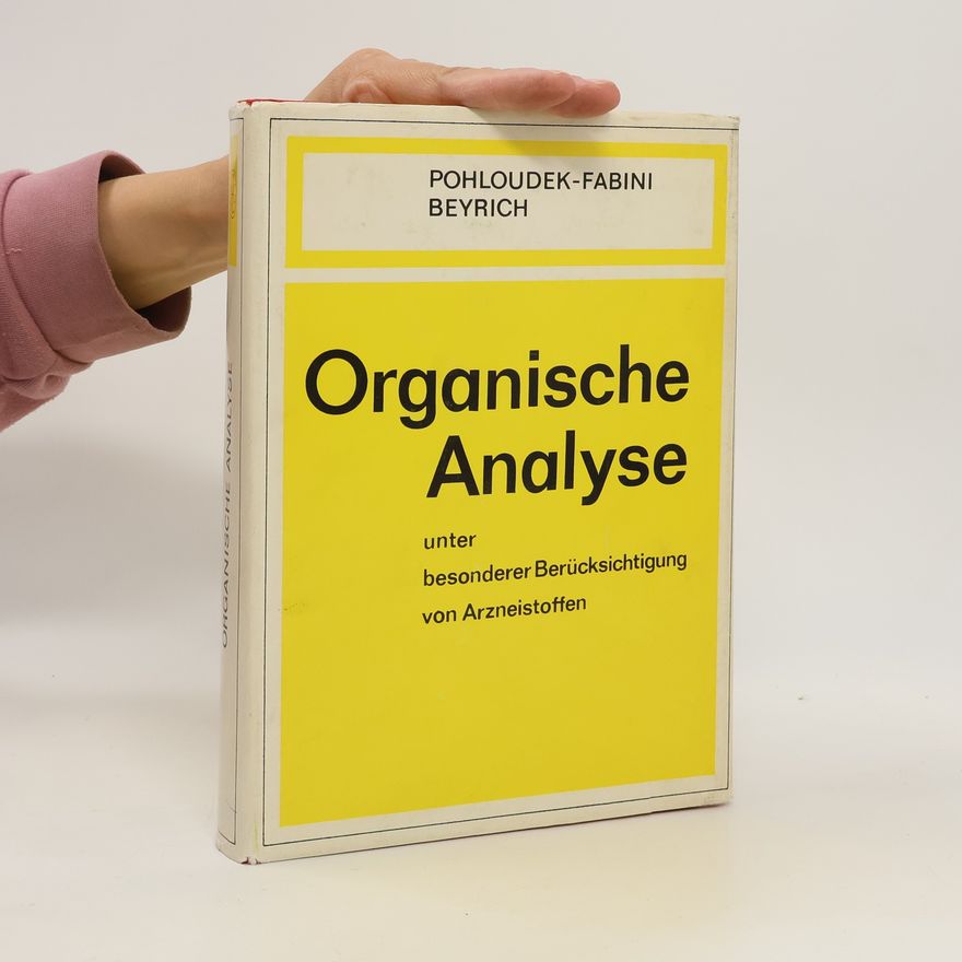 Roland PohloudekFabini Organische Analyse unter besonderer Berücksichtigung von Arzneistoffen