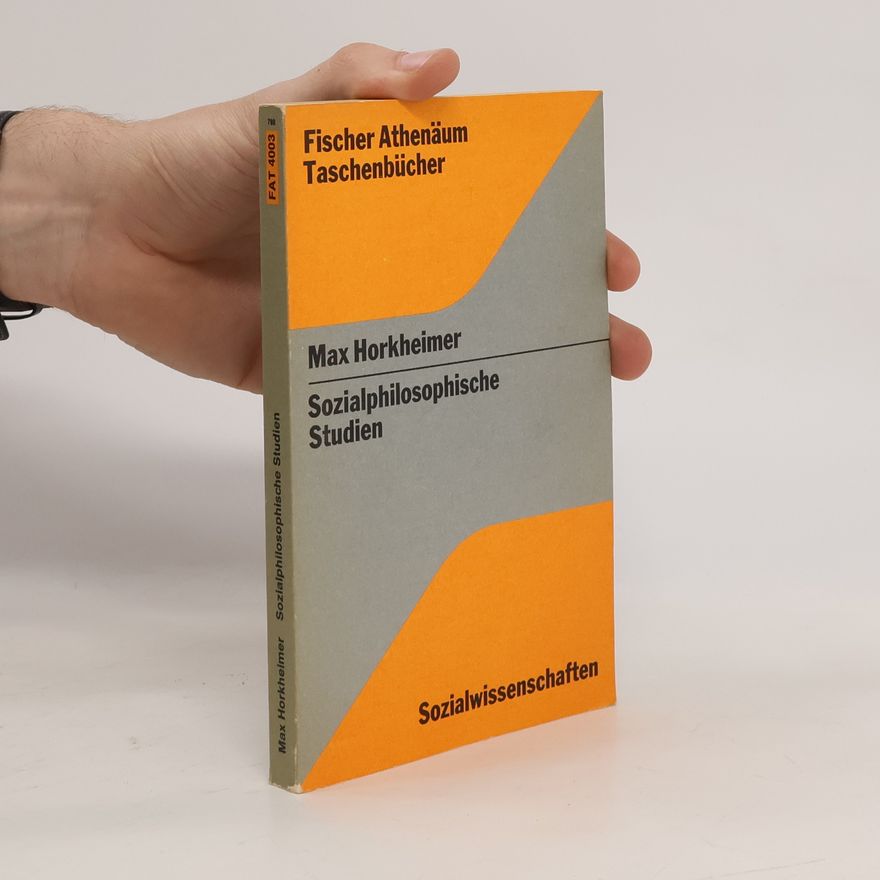 Max Horkheimer Sozialphilosophische Studien