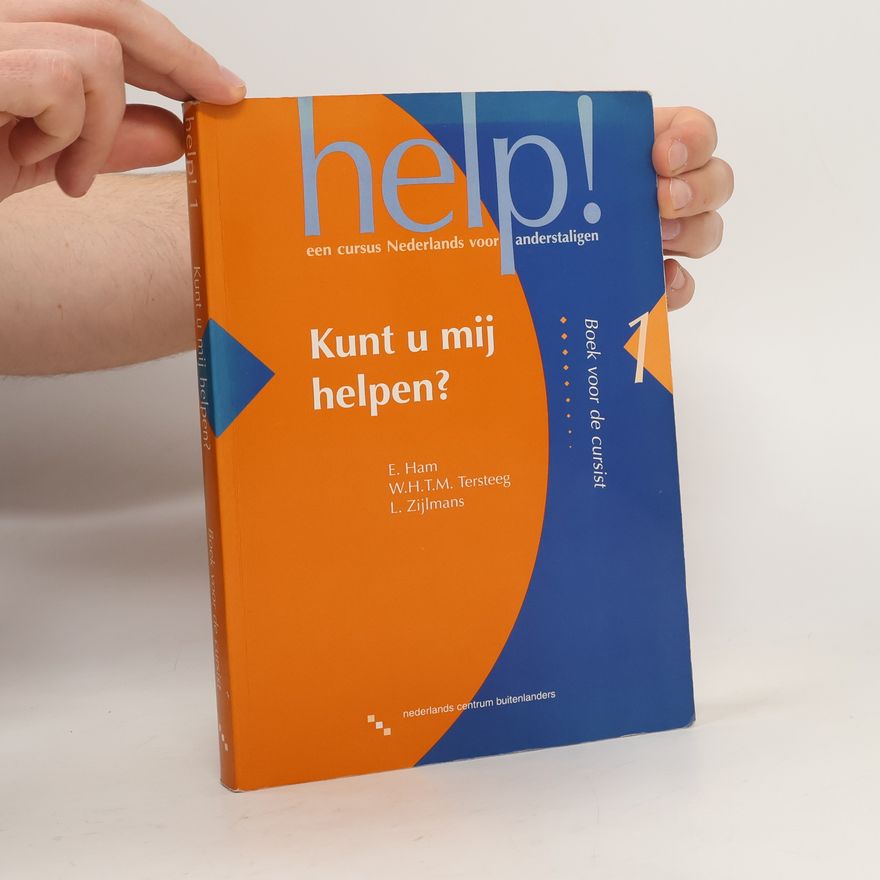 L. Zijlmans Help!: een cursus Nederlands voor anderstaligen. 1, Kunt u mij helpen? Boek voor de cursist