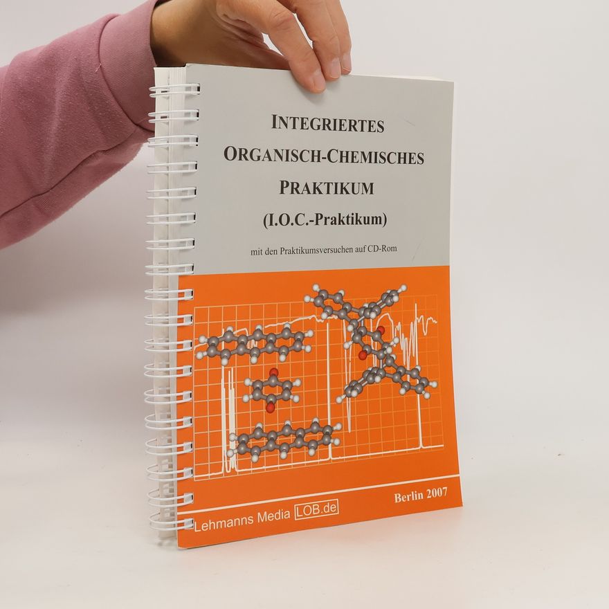 Siegfried Hünig Integriertes organisch-chemisches Praktikum (I.O.C.-Praktikum)