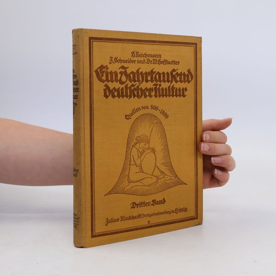H. Reichmann  Ein Jahrtausend deutscher Kultur Quellen von 800-1800 3