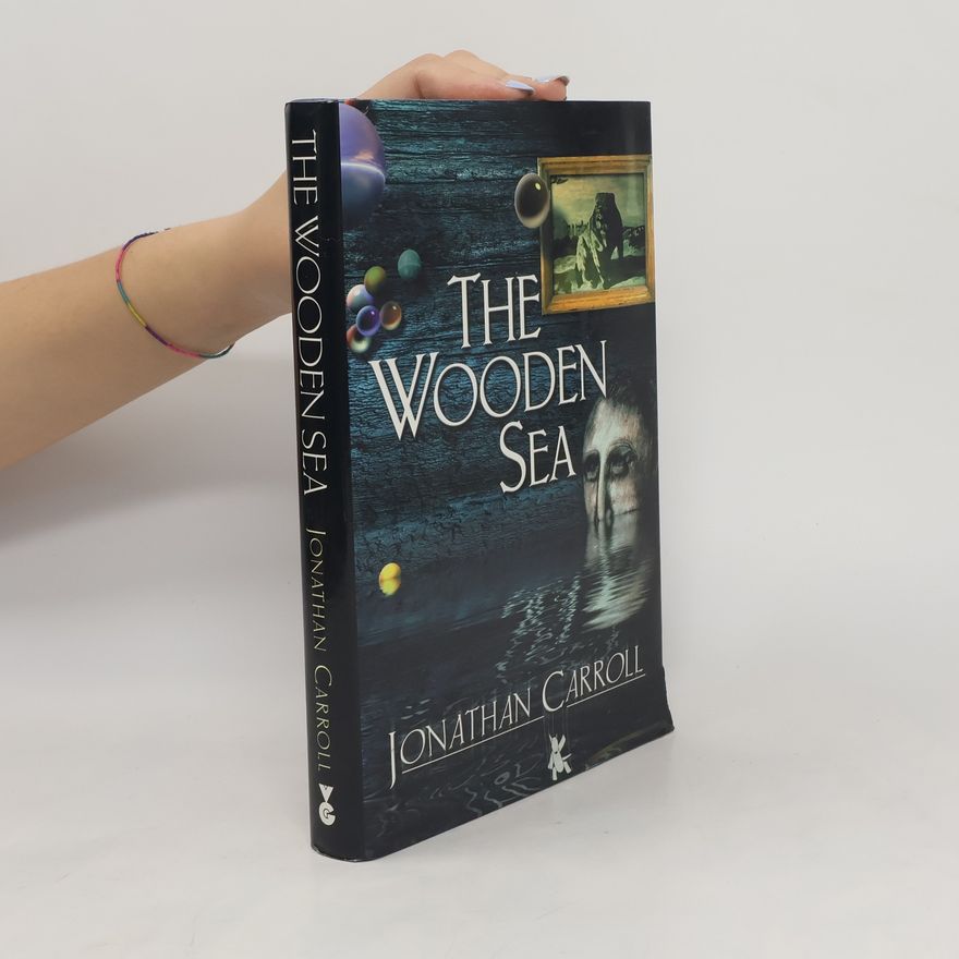 Jonathan Carroll The Wooden Sea