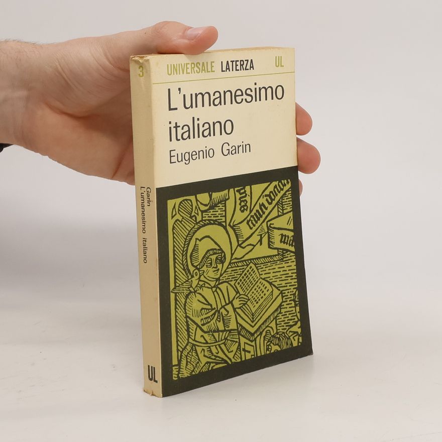 Eugenio Garin L' umanesimo italiano