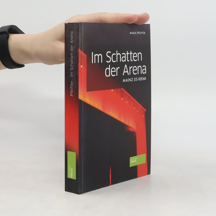 Mara Pfeiffer Im Schatten der Arena