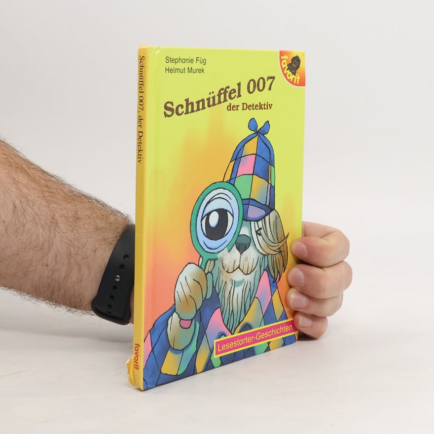Stephanie Füg Schnüffel 007, der Detektiv