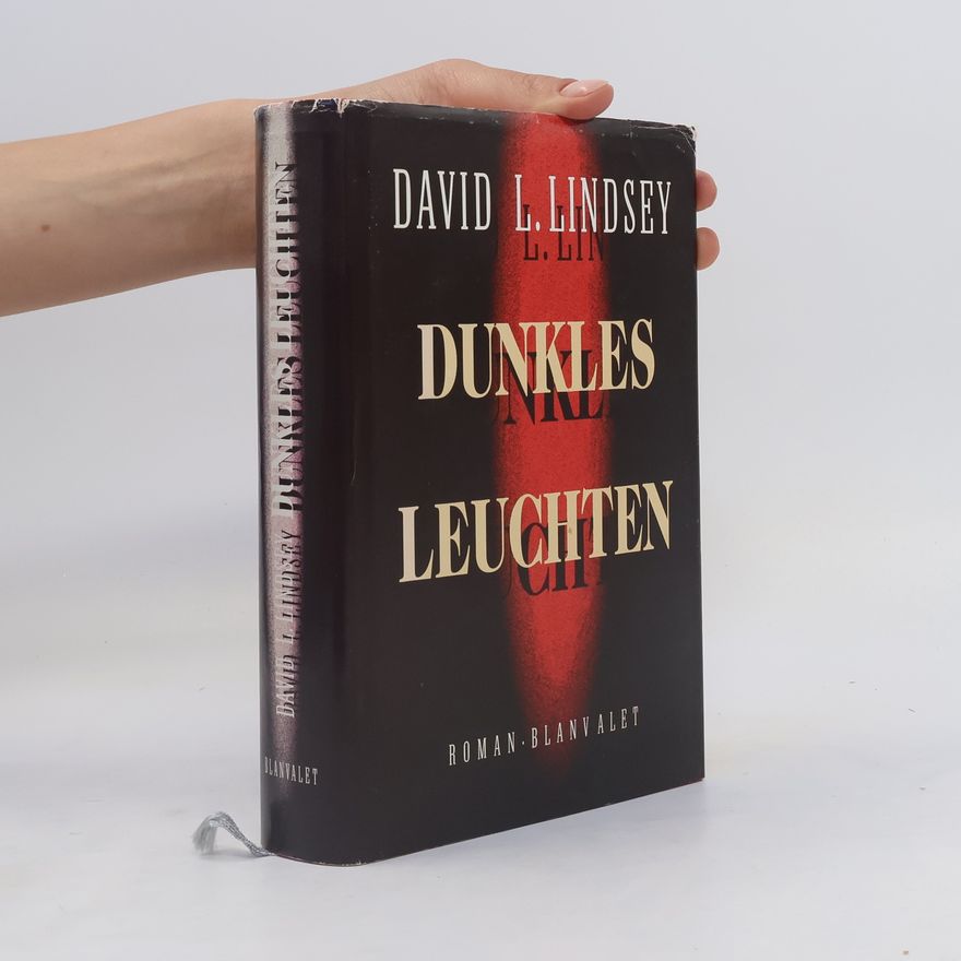 David L. Lindsey Dunkles Leuchten