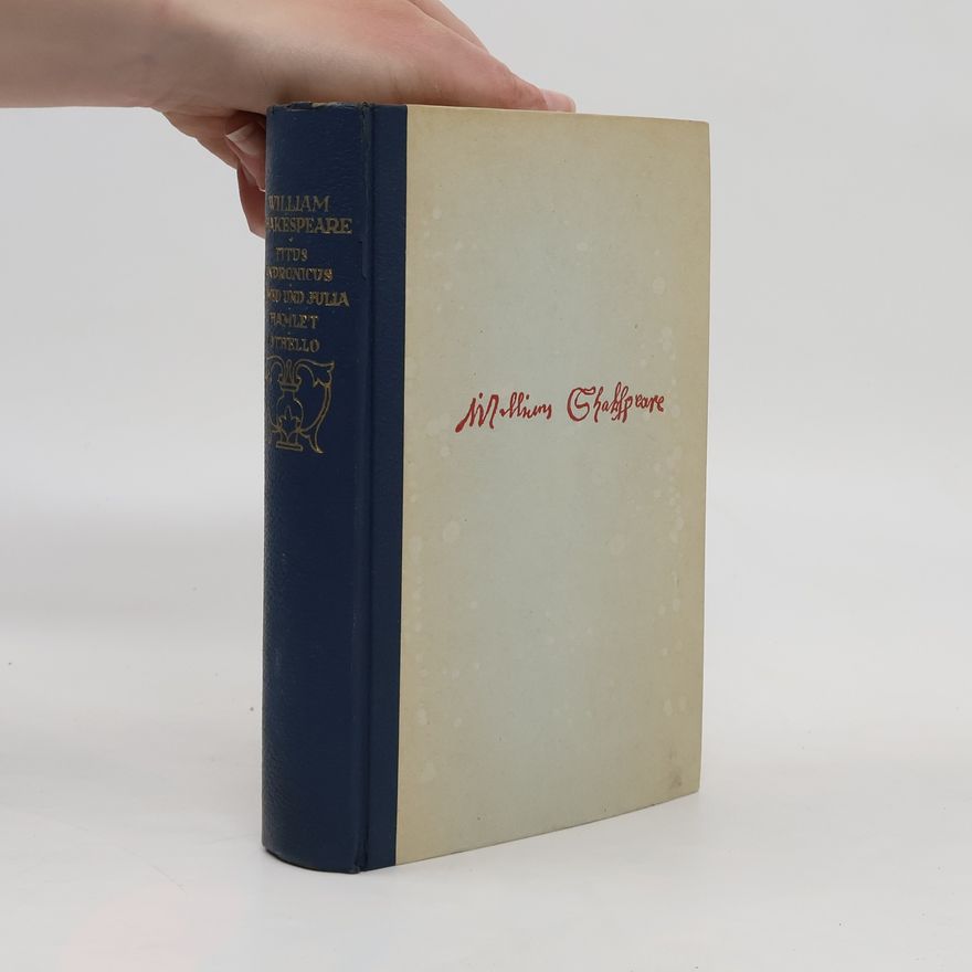 Max J. Wolff Shakespeares Werke, Band 13. Titus Andronicus, Romeo und Julia