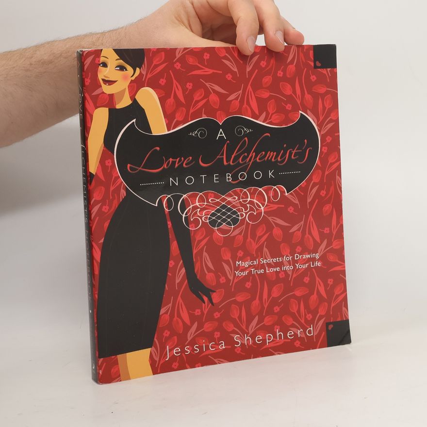 Jessica Shepherd A Love Alchemist's Notebook