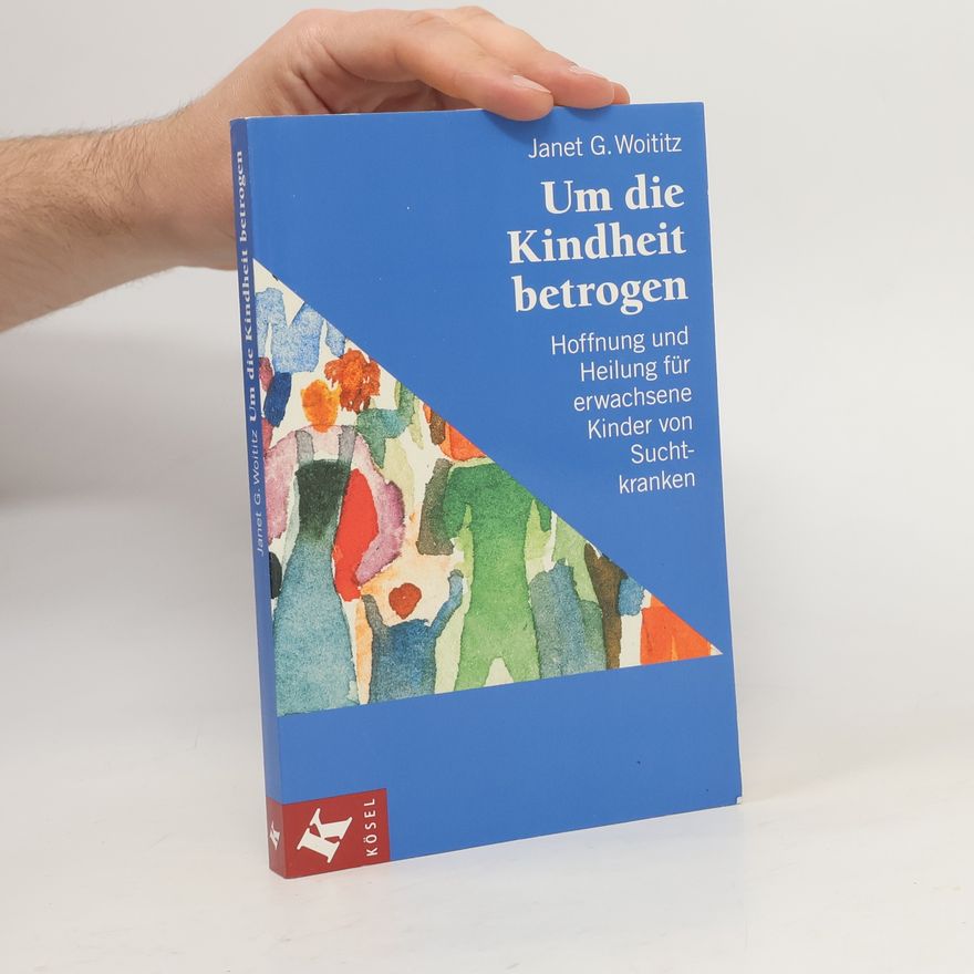 Janet Geringerová Woititzová Um die Kindheit betrogen