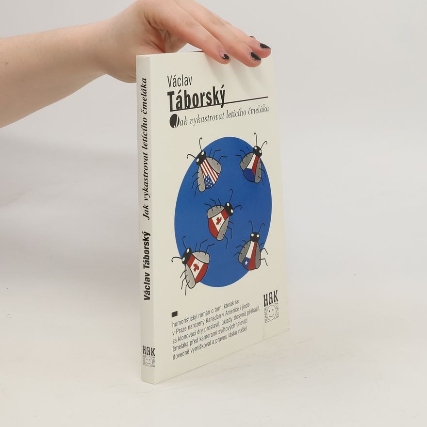 Václav Táborský Jak vykastrovat letícího čmeláka