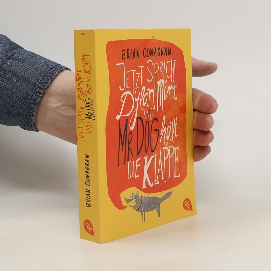 Brian Conaghan Jetzt spricht Dylan Mint und Mr Dog hält die Klappe