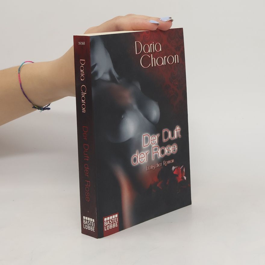 Daria Charon Der Duft der Rose