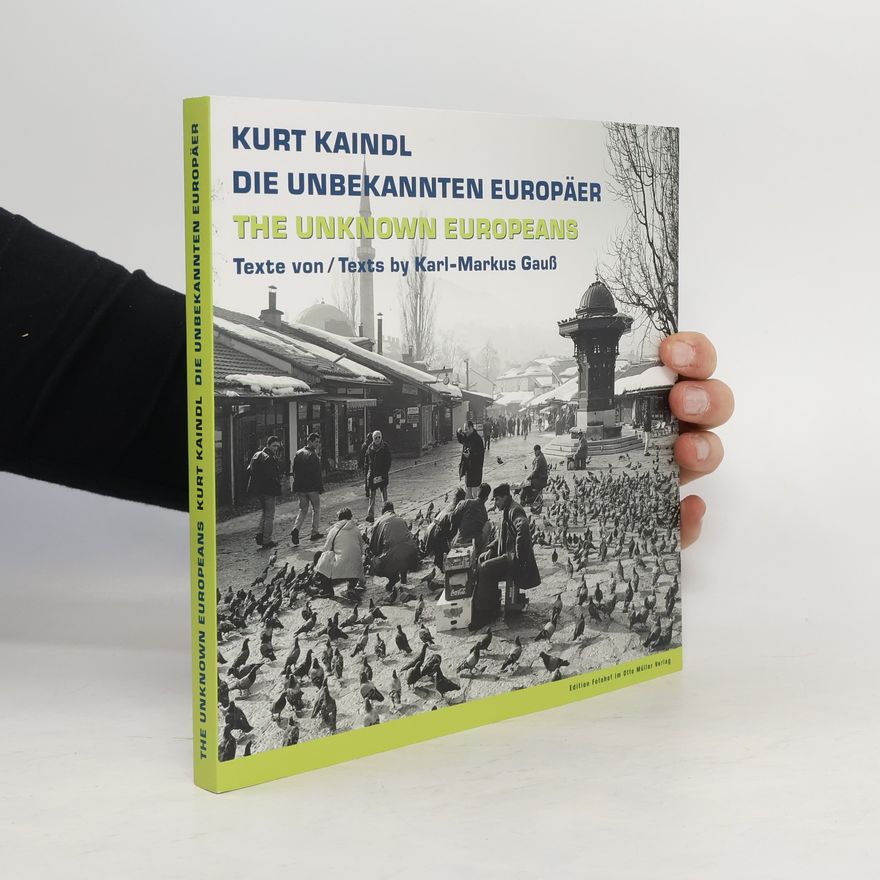 Karl-Markus Gauß Die unbekannten Europäer