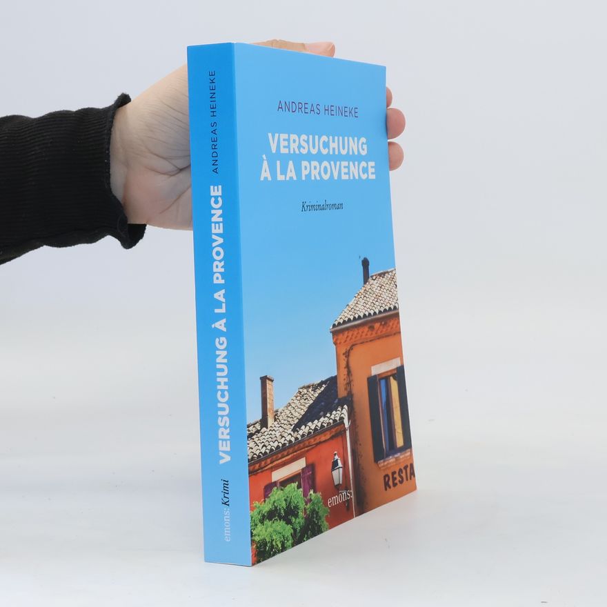 Andreas Heineke Versuchung à la Provence