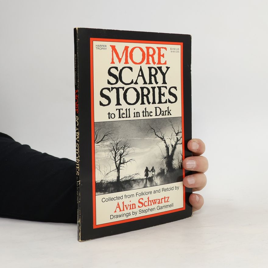 Alvin Schwartz More Scary Stories to Tell in the Dark
