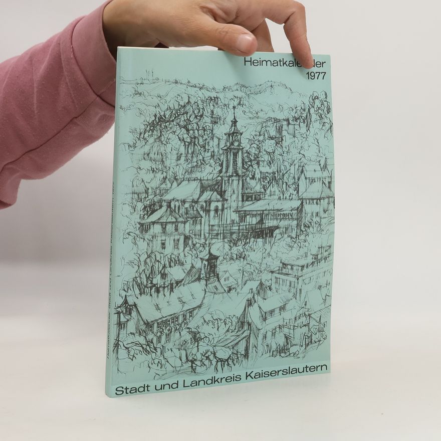 Collectif d'auteurs Heimatkalender 1977. Stadt und Landkreis Kaiserslautern