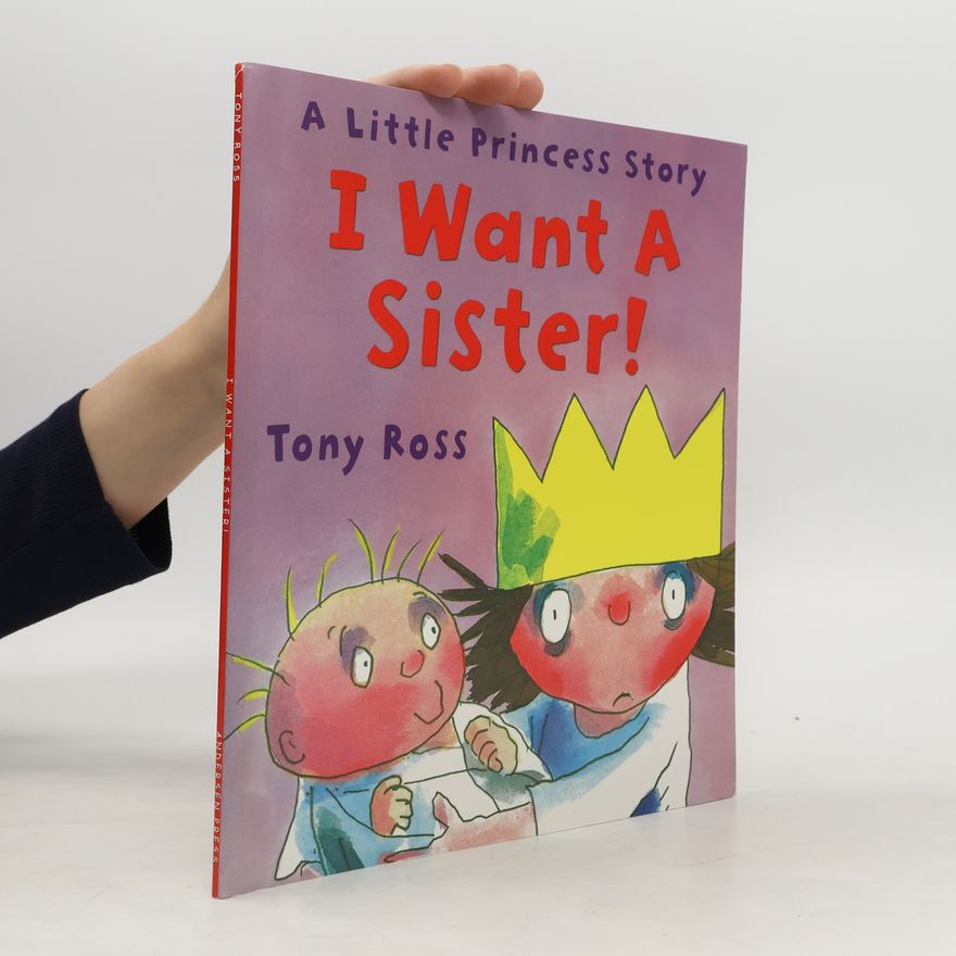 Tony Ross I Want a Sister!