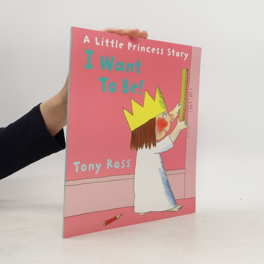 Tony Ross I Want to Be!