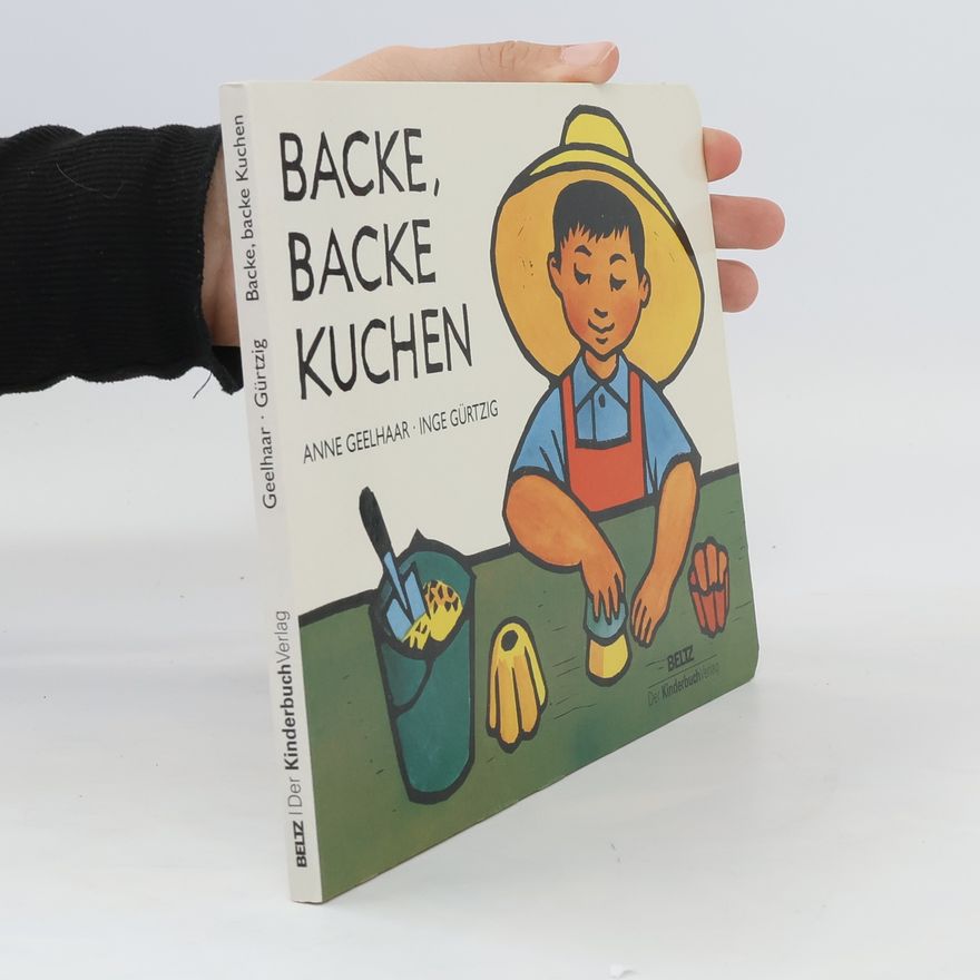 Anne Geelhaar Backe, backe Kuchen