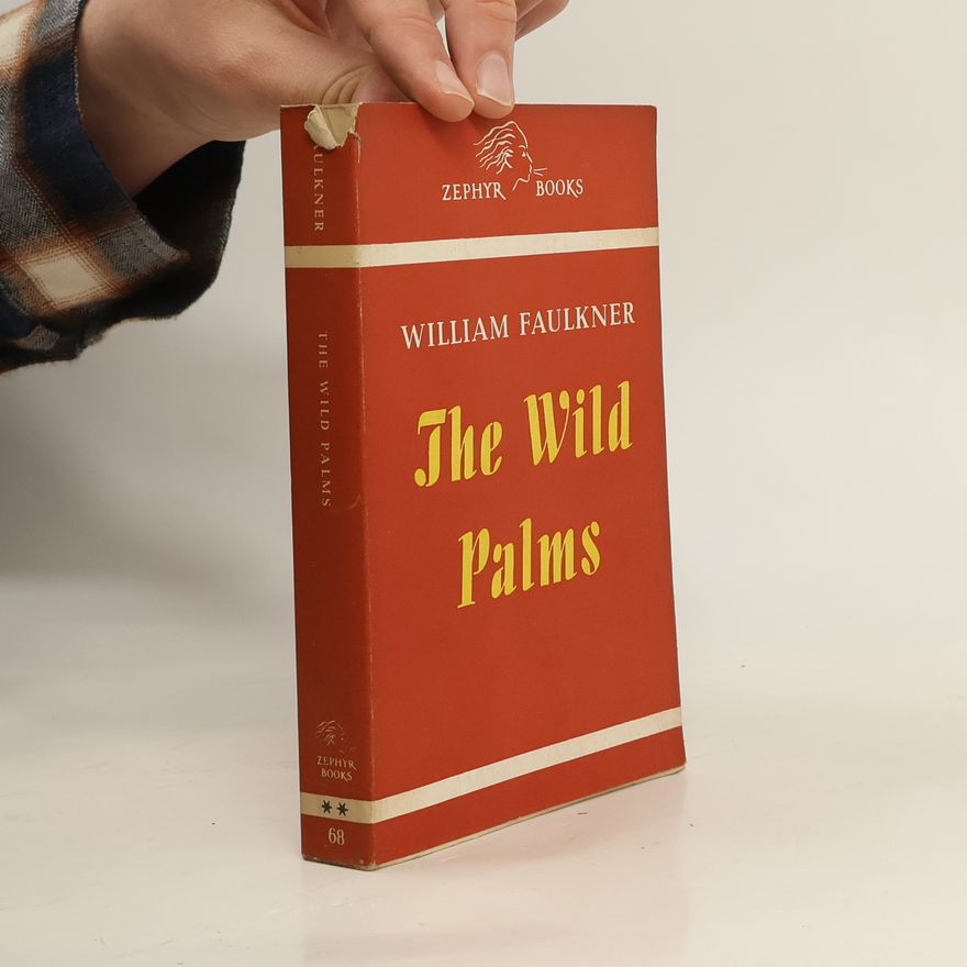 William Faulkner The Wild Palms