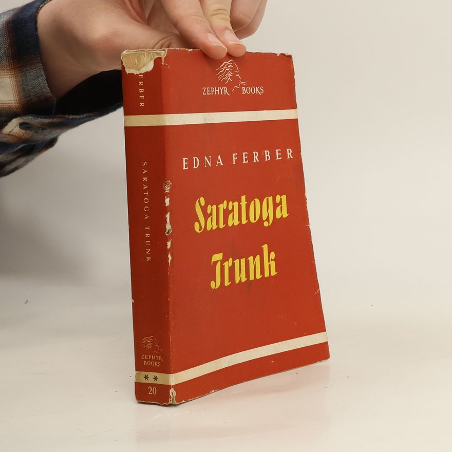 Edna Ferber Saratoga Trunk