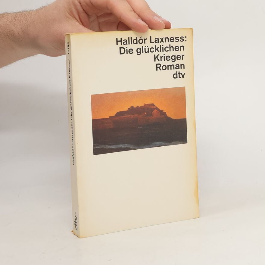 Halldór Kiljan Laxness Die glücklichen Krieger