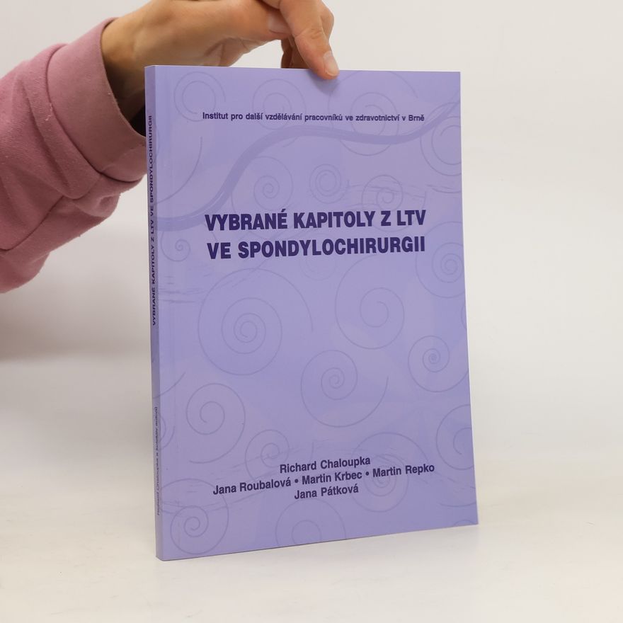 Jana Roubalová Vybrané kapitoly z LTV ve spondylochirurgii