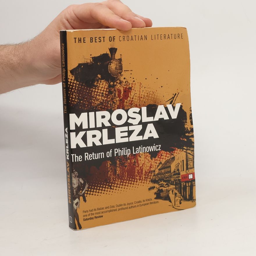Miroslav Krleža The Return of Philip Latinowicz