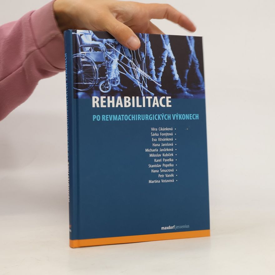 Šárka Forejtová Rehabilitace po revmatochirurgických výkonech