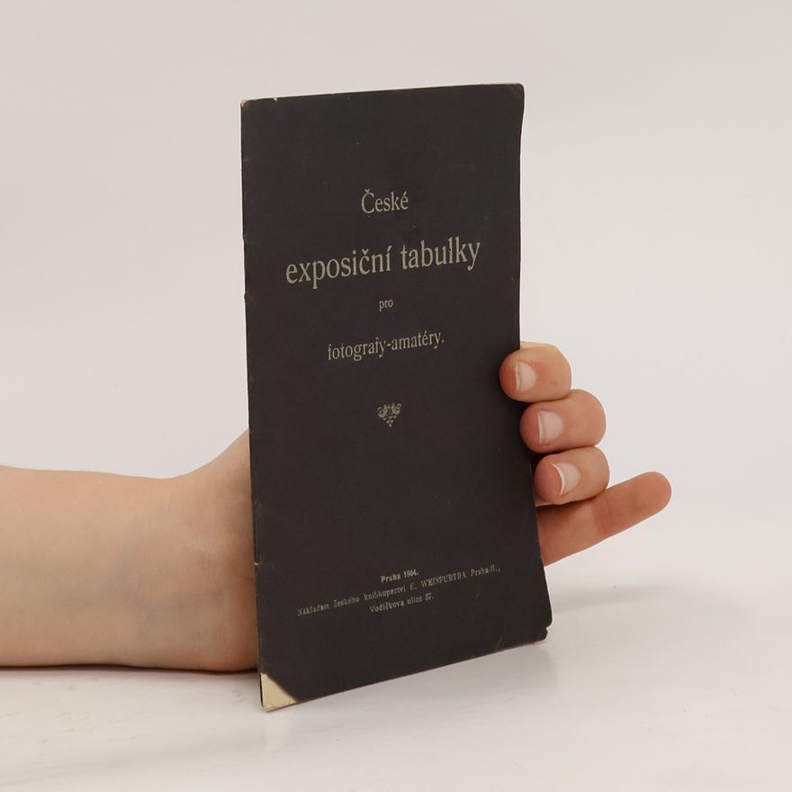Various authors České exposiční tabulky pro fotografy amatéry