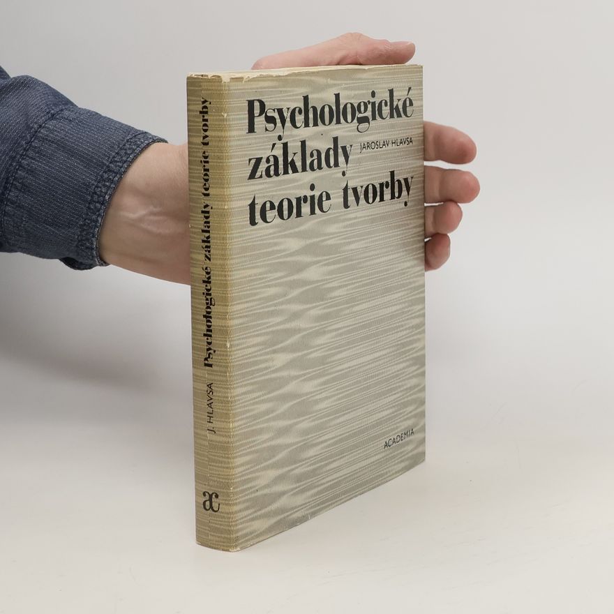 Jaroslav Hlavsa Psychologické základy teorie tvorby