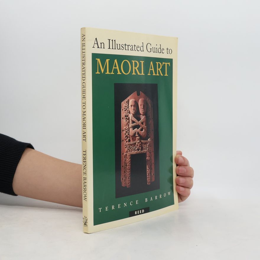Terence Barrow An Illustrated Guide to Maori Art