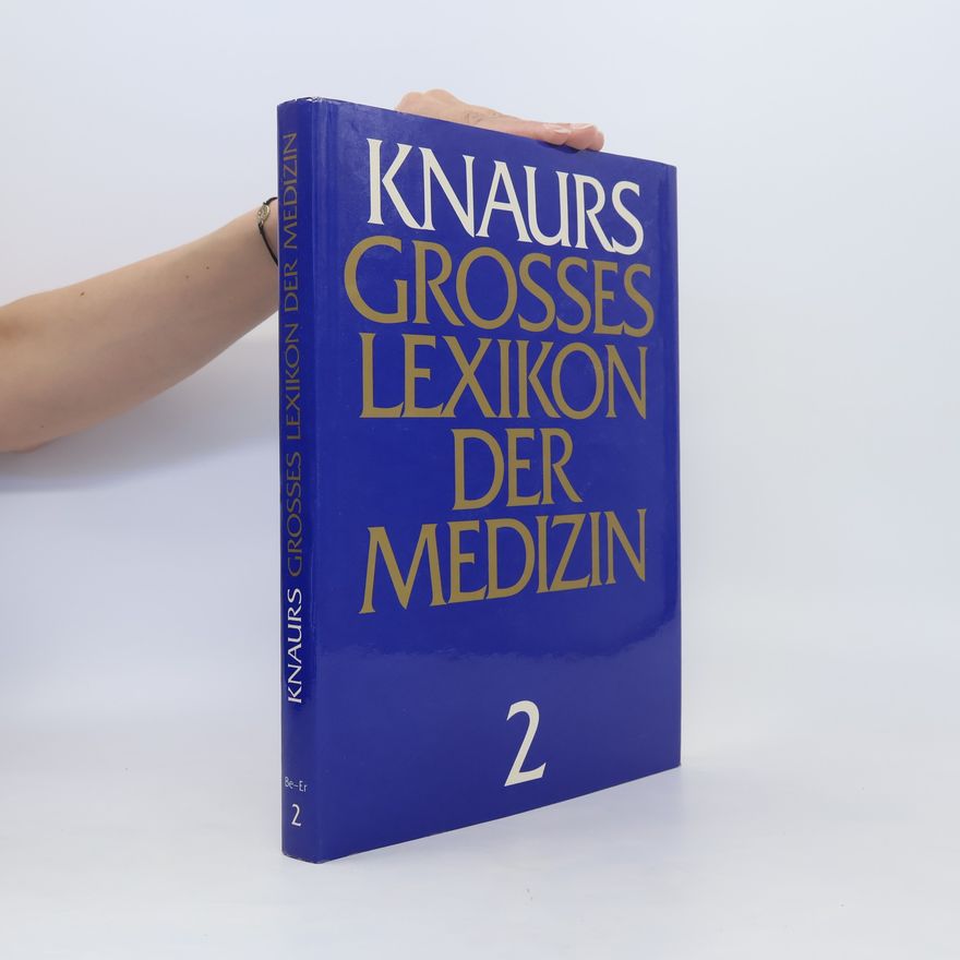 Autorenkollektiv Grosses Lexikon der Medizin 2. Be-Er