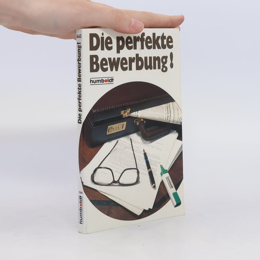 Horst Siewert Die perfekte Bewerbung!