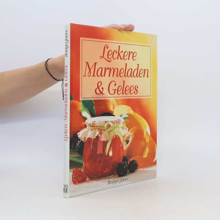 Bridget Jones Leckere Marmeladen und Gelees.