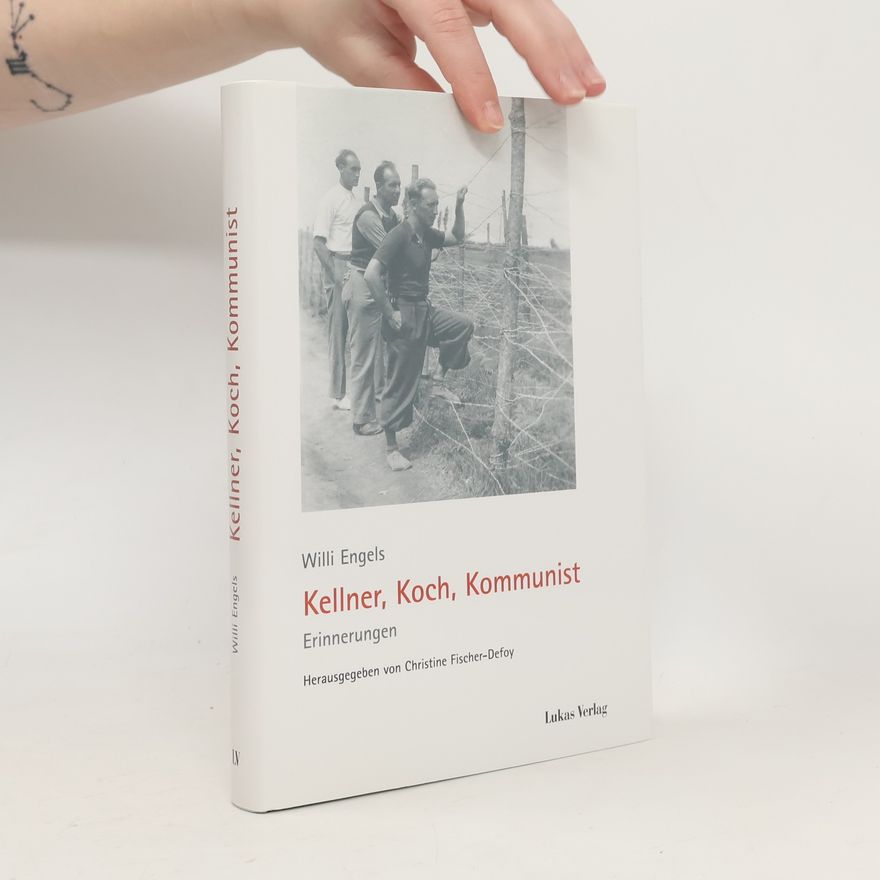 Willi Engels Kellner, Koch, Kommunist