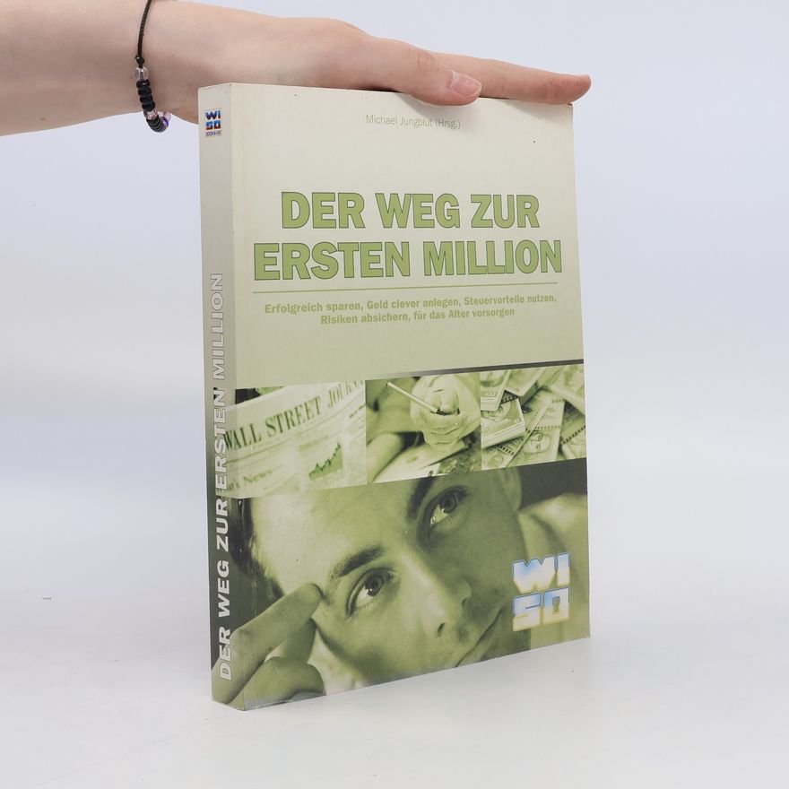 Michael Jungblut Der Weg zur ersten Million