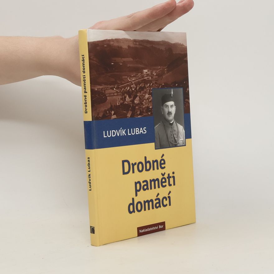 Ludvík Lubas Drobné paměti domácí